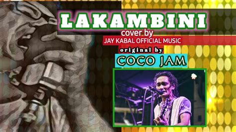 lakambini coco jam lyrics|Lakambini .